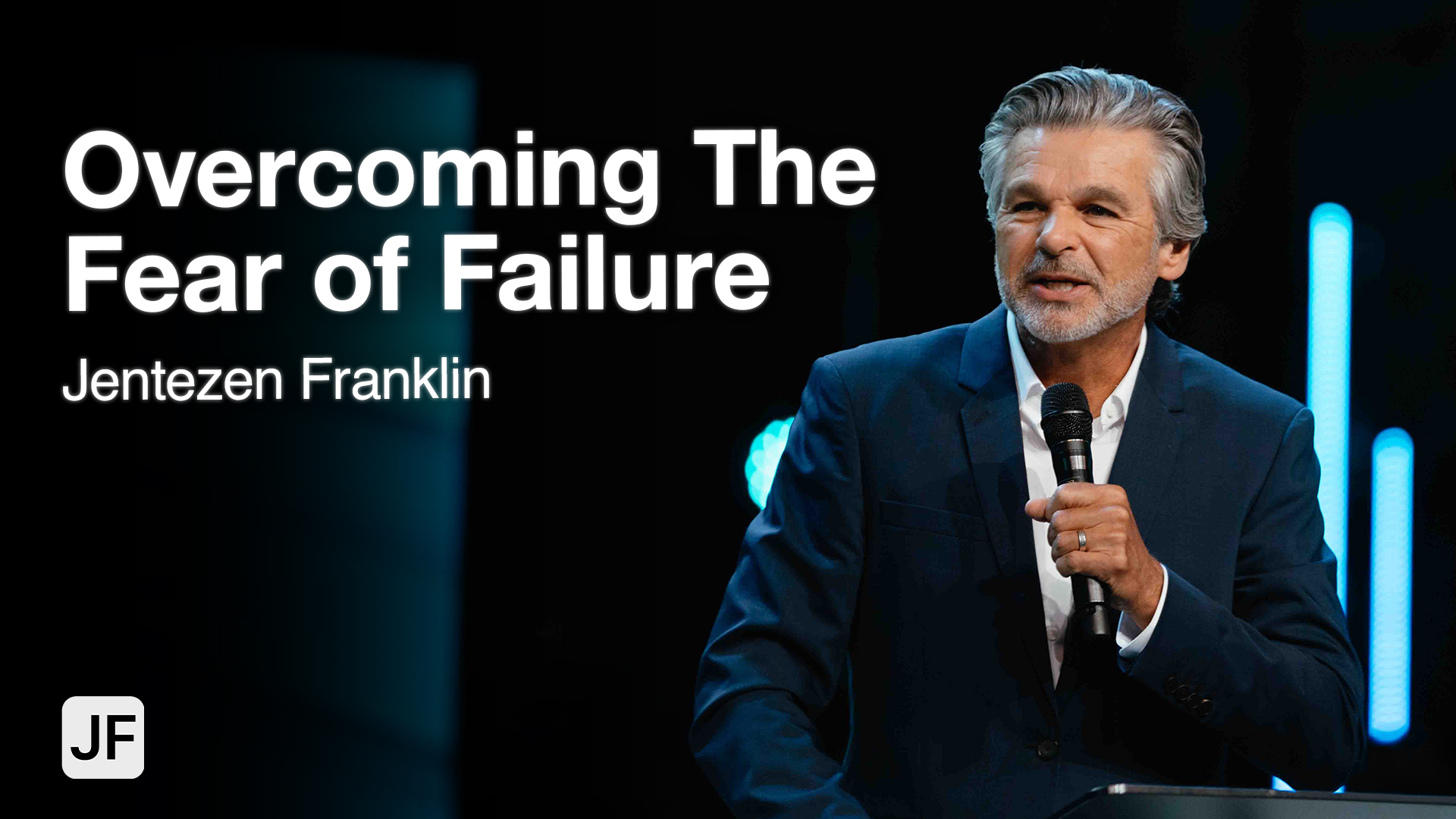 The Fear Of Failure Jentezen Franklin